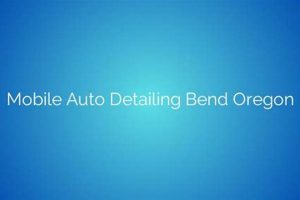 Mobile Detailing Bend Oregon Safem Fabrication - Precision Engineering & Custom Manufacturing Solutions Mobile Detailing Bend Oregon | Safem Fabrication - Precision Engineering & Custom Manufacturing Solutions