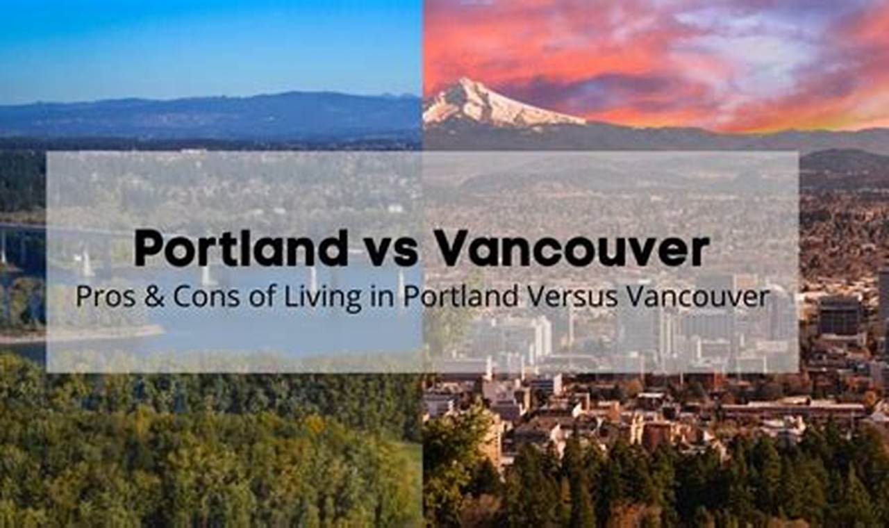 Living in Portland vs Vancouver WA? Your Guide! Living in Oregon: Moving Tips, Cost of Living & Best Cities Living in Portland vs Vancouver WA? Your Guide! | Living in Oregon: Moving Tips, Cost of Living & Best Cities