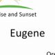 Your Guide: Eugene Oregon Sunrise Time Today &amp; More | Living in Oregon: Moving Tips, Cost of Living & Best Cities