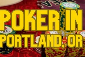 Play Portland Oregon Poker: Best Rooms & Games | Living in Oregon: Moving Tips, Cost of Living & Best Cities