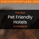 Find: Pet Friendly Hotels in Portland Oregon, Guide | Living in Oregon: Moving Tips, Cost of Living & Best Cities