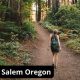Hiking Salem Oregon | Living in Oregon: Moving Tips, Cost of Living & Best Cities