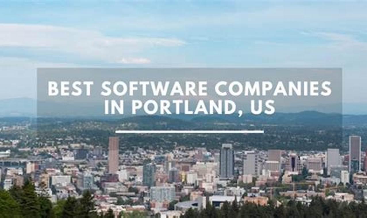 Software Companies In Portland Oregon | Living in Oregon: Moving Tips, Cost of Living & Best Cities