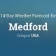 Get Ahead: 14-Day Weather Forecast Medford, Oregon - Plan Now! | Living in Oregon: Moving Tips, Cost of Living & Best Cities