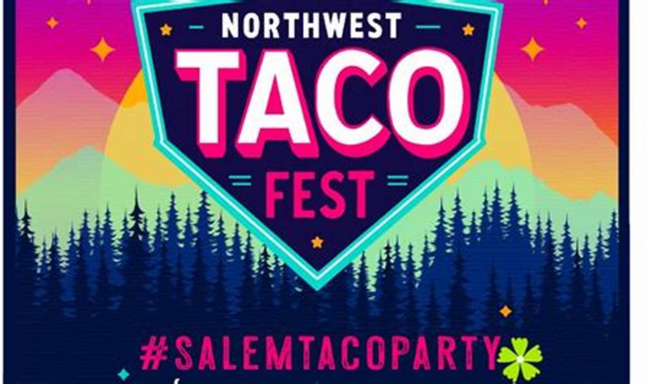 Taco Fest Salem Oregon | Living in Oregon: Moving Tips, Cost of Living & Best Cities