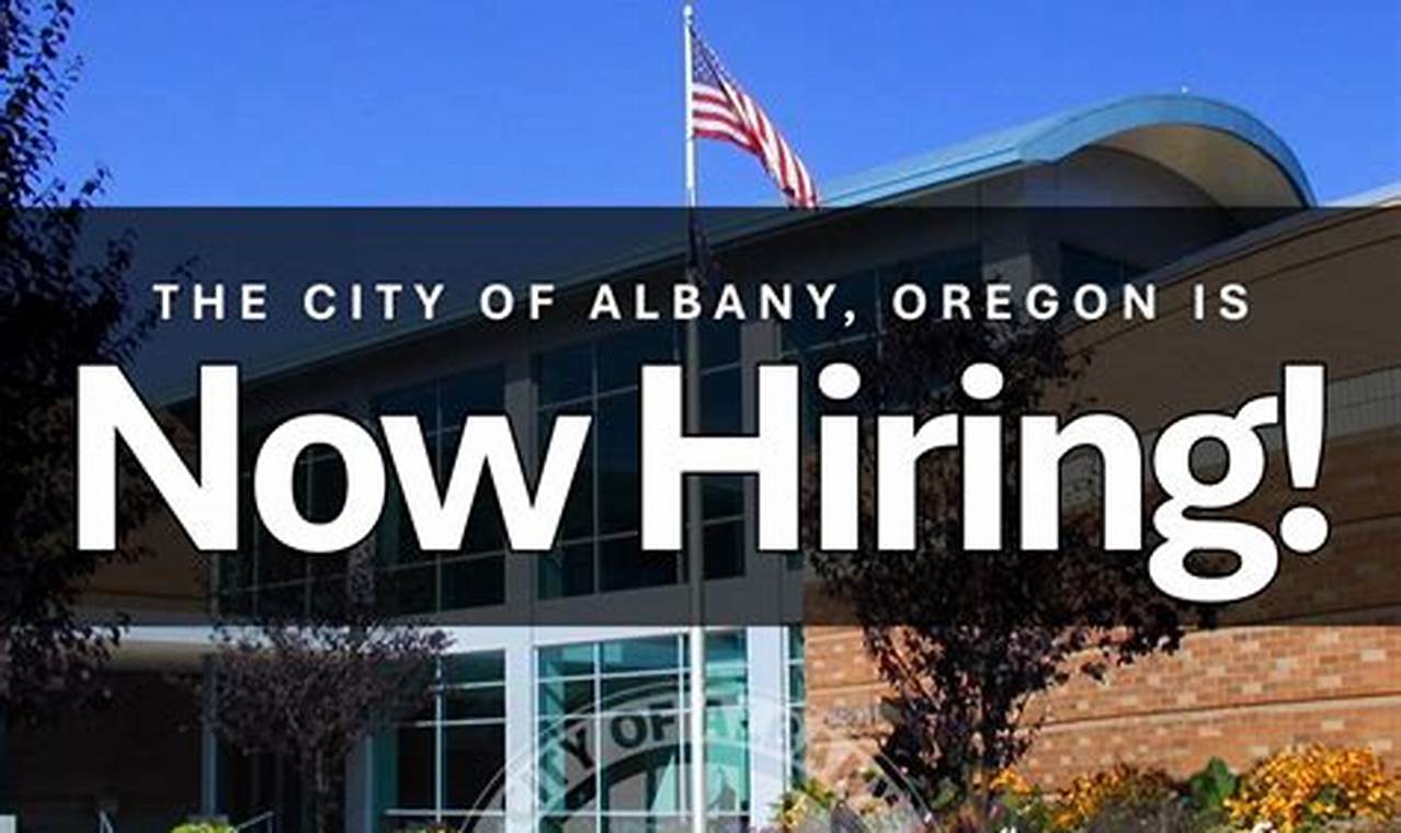 Now Hiring! Jobs in Albany Oregon Near You | Living in Oregon: Moving Tips, Cost of Living & Best Cities